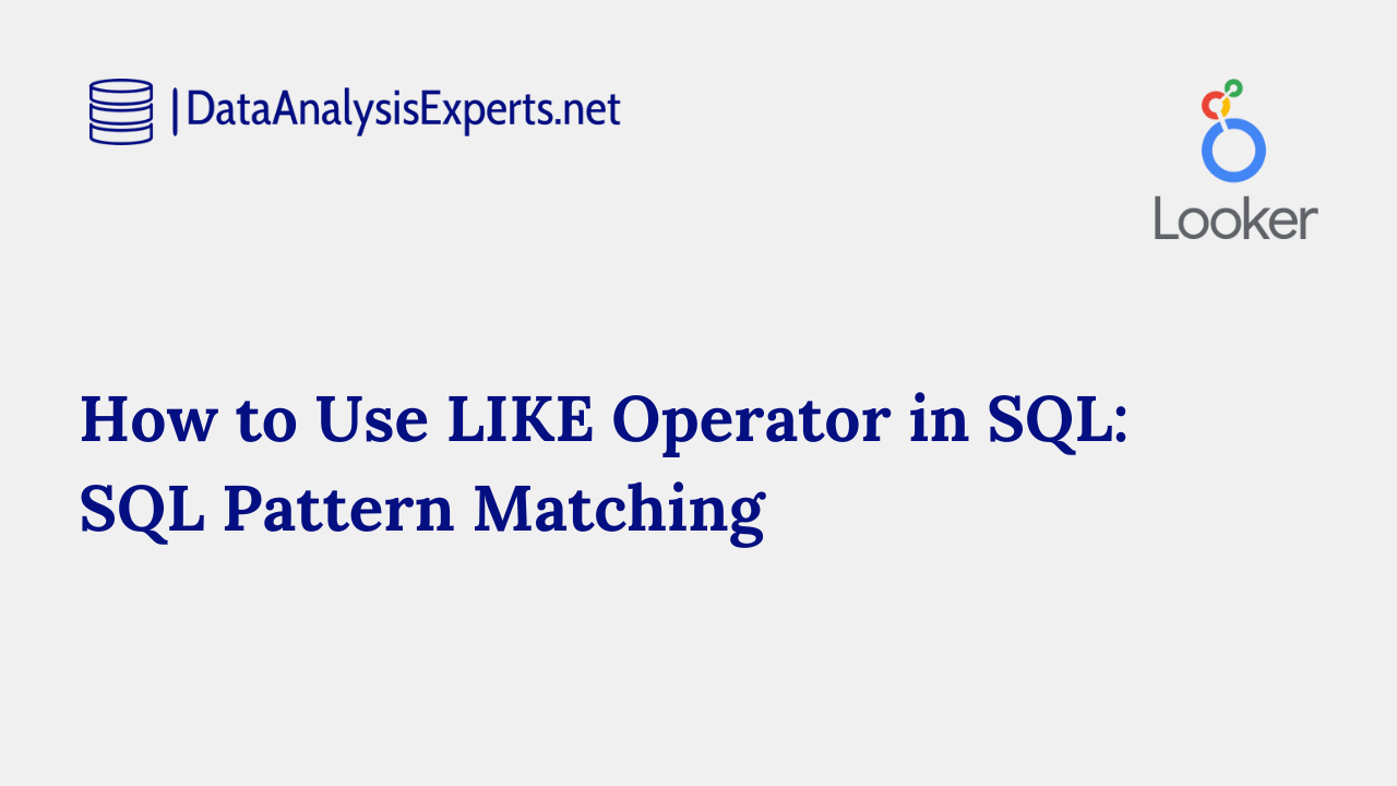 how-to-use-like-operator-in-sql-sql-pattern-matching-data-analysis